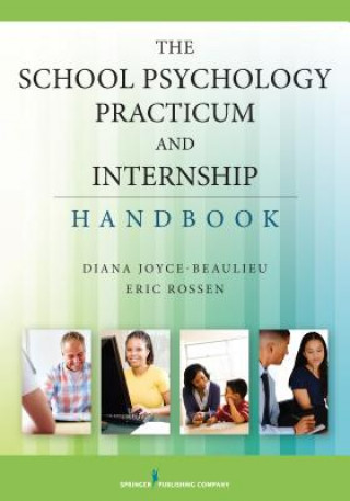 Kniha School Psychology Practicum and Internship Handbook Diana Joyce-Beaulieu