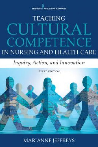 Carte Teaching Cultural Competence in Nursing and Health Care Marianne R. Jeffreys