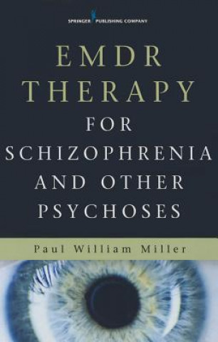 Carte EMDR Therapy for Schizophrenia and Other Psychoses Paul William Miller