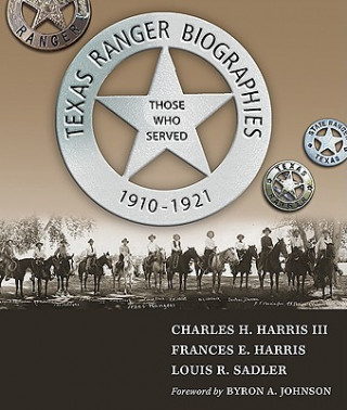 Книга Texas Ranger Biographies Charles H. Harris