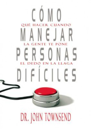 Carte Como manejar personas dificiles John Townsend