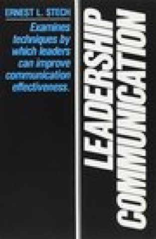 Könyv Leadership Communication Ernest L. Stech