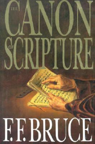 Kniha Canon of Scripture F F Bruce