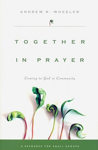 Buch Together in Prayer Andrew R Wheeler