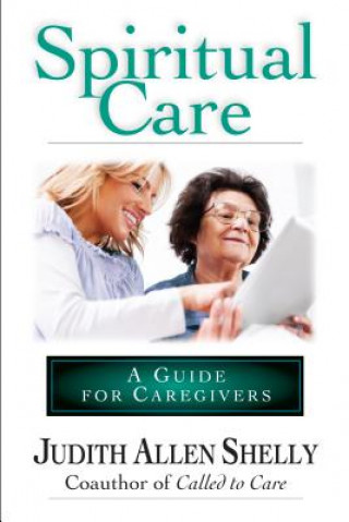 Kniha Spiritual Care: A Guide for Caregivers SHELLY  JUDITH ALLEN
