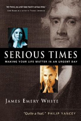 Kniha Serious Times James Emery White