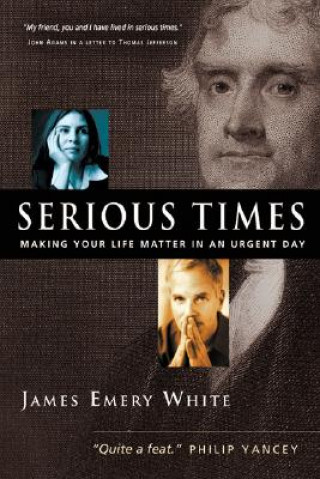 Книга Serious Times James Emery White