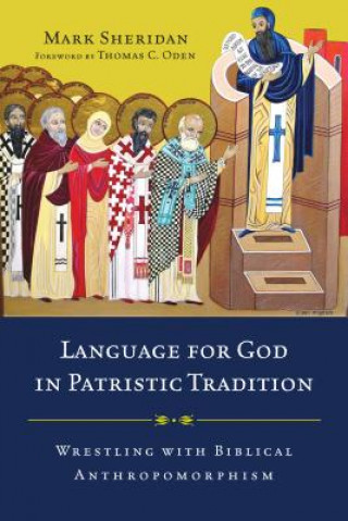 Книга Language for God in Patristic Tradition Mark Sheridan O S B