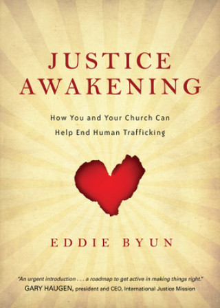 Buch Justice Awakening - How You and Your Church Can Help End Human Trafficking Eddie Byun