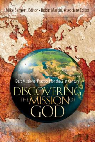 Carte Discovering the Mission of God - Best Missional Practices for the 21st Century Mike Barnett