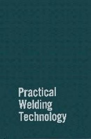 Kniha Practical Welding Technology R. Mohler