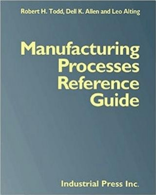 Livre Manufacturing Processes Reference Guide Robert H. Todd