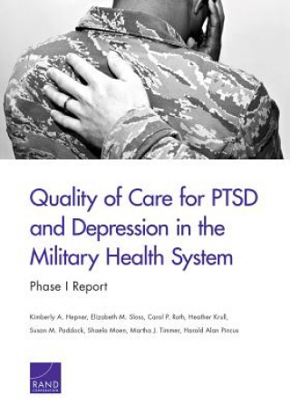 Kniha Quality of Care for Ptsd and Depression in the Military Health System Kimberly A. Hepner