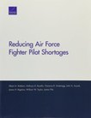 Kniha Reducing Air Force Fighter Pilot Shortages Albert A. Robbert