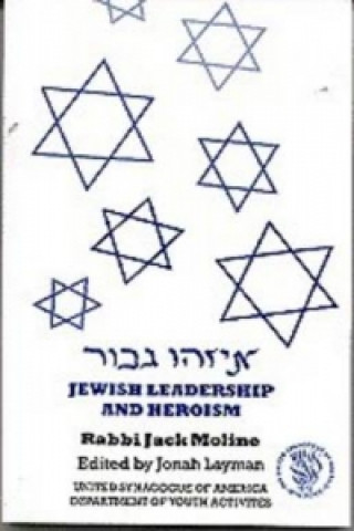 Kniha Jewish Leadership And Heroism Jack Moline