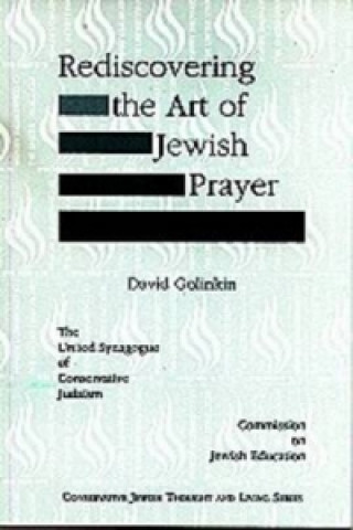 Książka Rediscovering the Art of Jewish Prayer David Golinkin