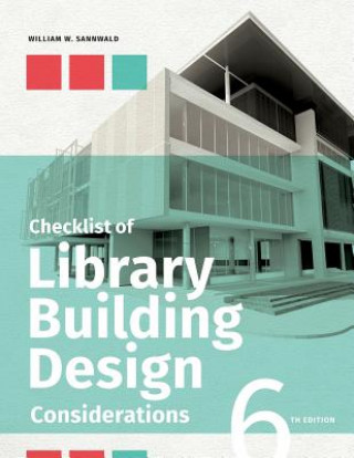 Kniha Checklist of Library Building Design Considerations William W. Sannwald