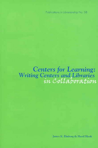 Livro Centers for Learning James K. Elmborg