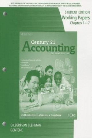 Carte Working Papers, Chapters 1-17 for Gilbertson/Lehman/Gentene's Century  21 Accounting: General Journal, 10th Claudia Bienias Gilbertson
