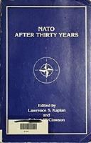 Carte NATO After Thirty Years Lawrence S. Kaplan
