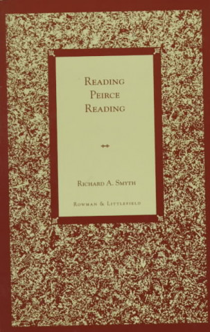 Buch Reading Peirce Reading Richard A. Smyth