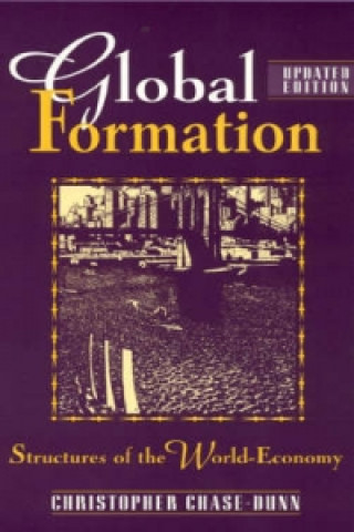 Knjiga Global Formation Christopher K. Chase-Dunn