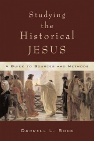 Könyv Studying the historical Jesus Darrell L. Bock