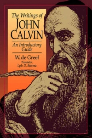 Könyv Writing of John Calvin Wulfert de Greef