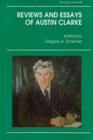 Carte Reviews and Essays of Austin Clarke Gregory A. Schirmer
