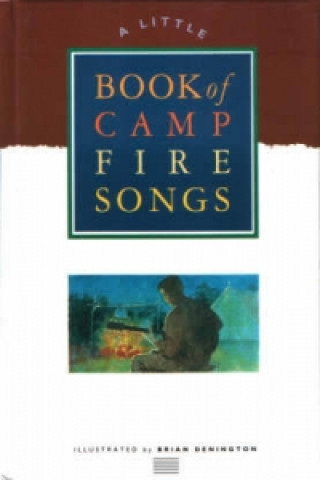 Книга Little Book of Campfire Songs Brian Denington