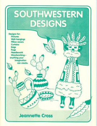 Kniha Southwestern Designs Jeanette Cross