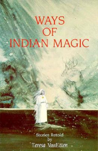 Livre Ways of Indian Magic Teresa VanEtten