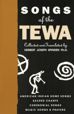 Könyv Songs of the Tewa Herbert Joseph Spinden