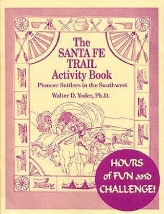 Buch Santa Fe Trail Activity Book Yoder