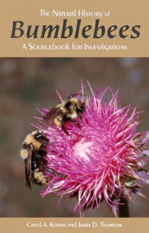 Carte Natural History of Bumblebees Carol Ann Kearns