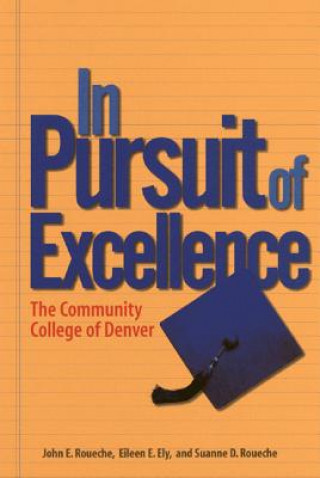 Kniha In Pursuit of Excellence John E. Roueche