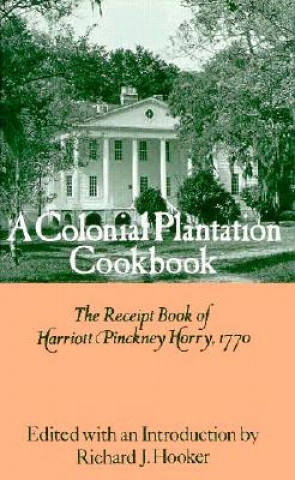 Carte Colonial Plantation Cook Book Harriott Pinckney Horry