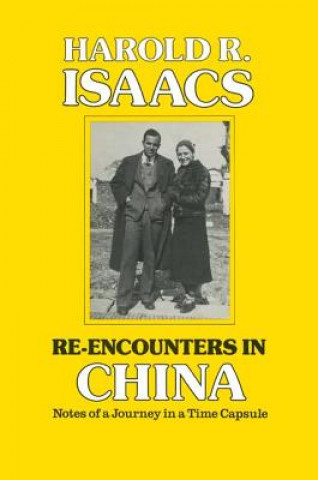 Kniha Re-encounters in China Harold R. Isaacs