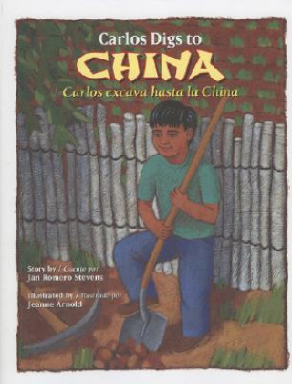 Carte Carlos Digs to China / Carlos Excava Hasta La China Jan Romero Stevens