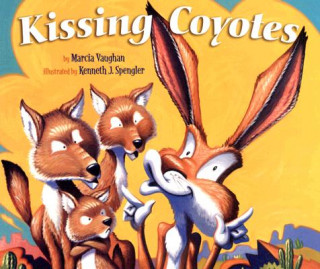 Kniha Kissing Coyotes Marcia Vaughn