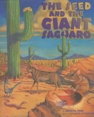 Carte Seed & the Giant Saguaro Jennifer Ward