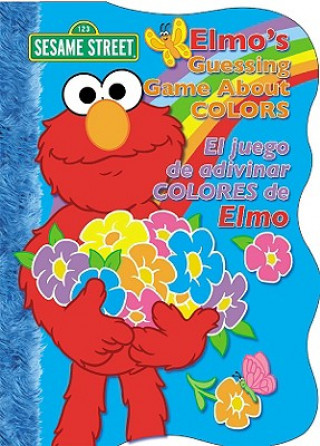 Kniha Elmo's Guessing Game About Colors / Elmo y Su Juego De Adivinar Los Colores Sesame Workshop