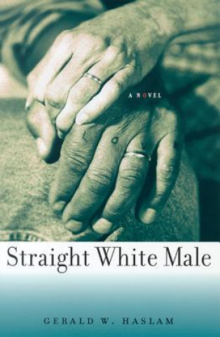 Książka Straight White Male Gerald W. Haslam