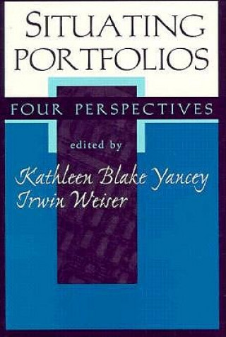 Libro Situating Portfolios Kathleen Blake Yancey