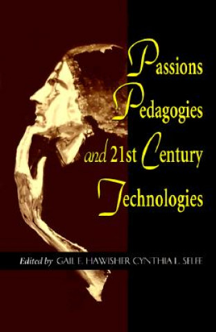 Kniha Passions Pedagogies and 21st Century Technologies National Council of Teachers of English