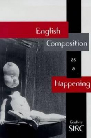 Kniha English Composition As A Happening Geoffrey Michael Sirc