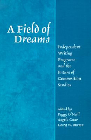 Kniha Field Of Dreams Peggy O'Neill