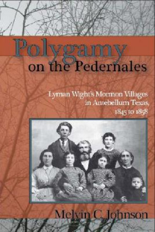 Książka Polygamy on the Pedernales Melvin C. Johnson