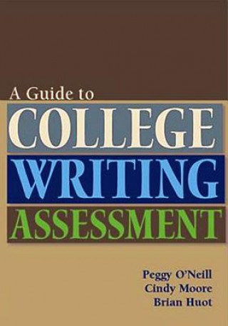 Книга Guide to College Writing Assessment Peggy O'Neill