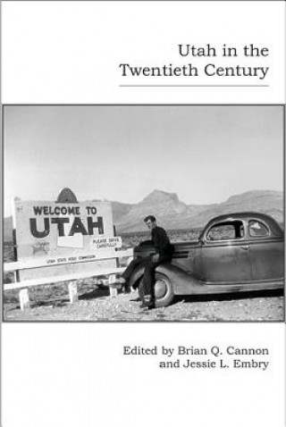 Könyv Utah in the Twentieth Century Brian Q. Cannon
